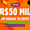 R$ 50 Mil em Barras de Ouro